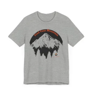 Find Your Mountain Jersey Short Sleeve Tee